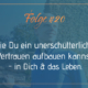 Vertrauen aufbauen - Vertrauen in dich selbst und in das Leben