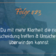 die richtige Entscheidung treffen und Unsicherheit überwinden - mehr Klarheit