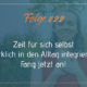 Zeit für sich selbst Auszeit Meditation Liebe Alltag