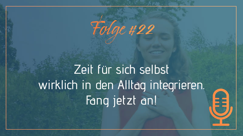 Zeit für sich selbst Auszeit Meditation Liebe Alltag